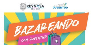 Invita Gobierno de Reynosa a participar en ‘Bazareando con Juventud”