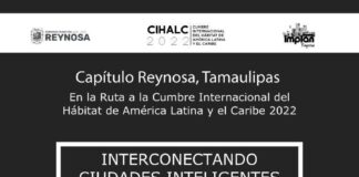 Reynosa será sede de la Cumbre Internacional del Hábitat de América Latina y el Caribe 2022.
