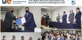 Rinde protesta el Dr. Rogelio Oliver Parra como Director de la Facultad de Odontología UAT